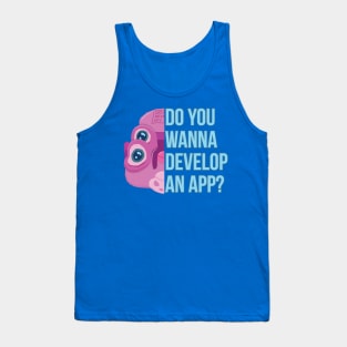 Do you Wanna? Tank Top